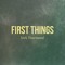 First Things