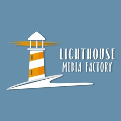 Lighthouse Media Factory
