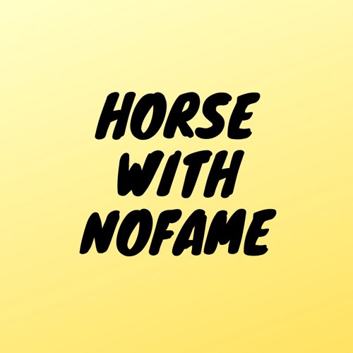 HORSE WITH NOFAME BEATS’s avatar