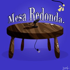 Mesa Redonda