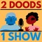 2 Doods 1 Show