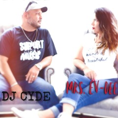 MRS. EV-DEE / DJ CYDE