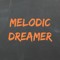 Melodic Dreamer