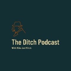 The Ditch Podcast