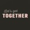 Let's Get Together