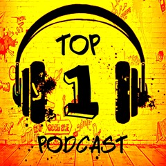 Top 1 Podcast