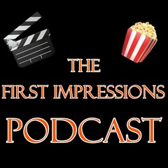 The First Impressions Podcast