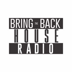 Bring Back the House Radio