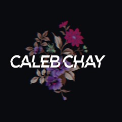 CALEB CHAY