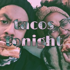 Tacos Tonight