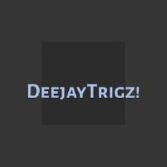 Deejay trigz