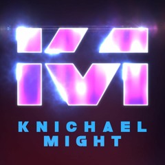 RealKnichaelMight