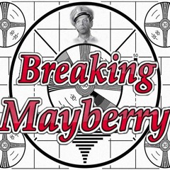 Breaking Mayberry