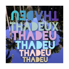ThadeuX