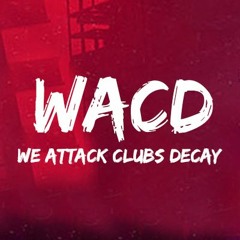 WE ATTACK CLUBS DECAY
