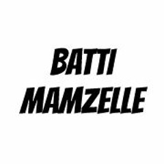 BATTI MAMZELLE