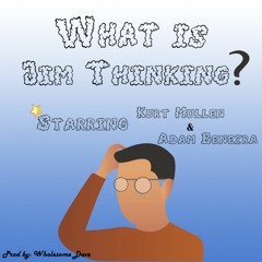 What is Jim Thinking? {PODCAST}