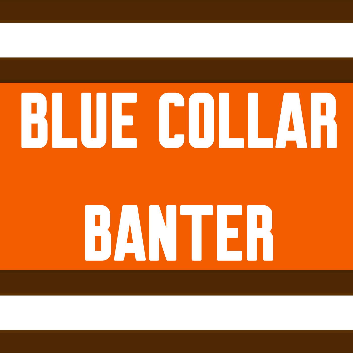 Blue Collar Banter