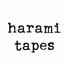 Harami Tapes