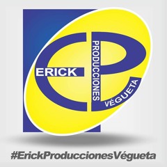 Erick Produciones Végueta