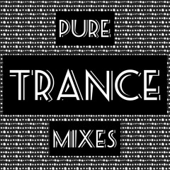 Pure Trance Mixes