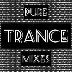 Pure Trance Mixes