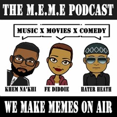 The M.E.M.E Podcast