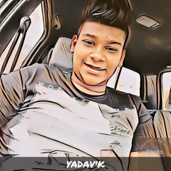YADAV'K