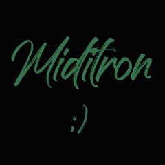 MiDiTRON