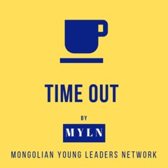 TIME OUT PODCAST by MYLN