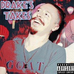 Drake's Takes