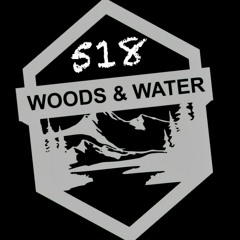 518 Woods and Water Podcast