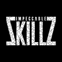 Impeccable Skillz