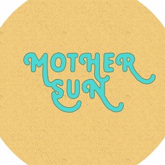 Mother Sun