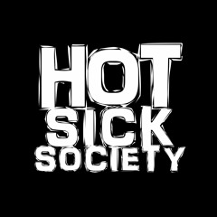 HOT SICK SOCIETY