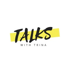 Talks With Trina