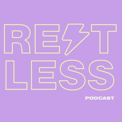 The Restless Podcast