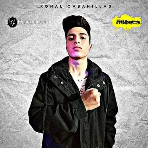 Stream Ronal Cabanillas (Oficial ) 2019 music | Listen to songs, albums