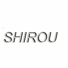 SHIROU