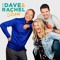 The Dave & Rachel Show