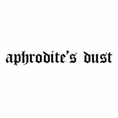 Aphrodite's Dust