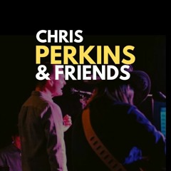 ChrisPerkins&friends