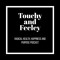 Touchy & Feeley