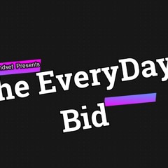 The Everyday Bid