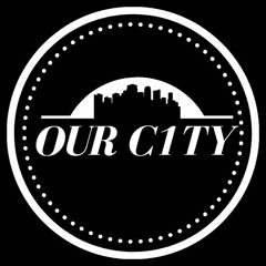 OUR C1TY