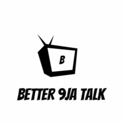 Better9jaTalk Music