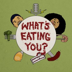 What's Eating You?