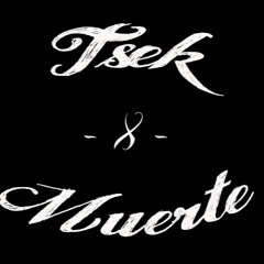 TSEK X MUERTE