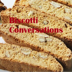 Biscotti Conversations