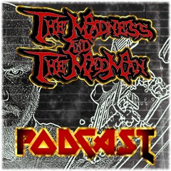 The Madness and The MadMan